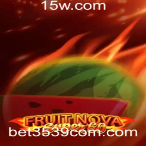Explorando o Mundo do Jogo FruitNovaSuper60 com 3539bet